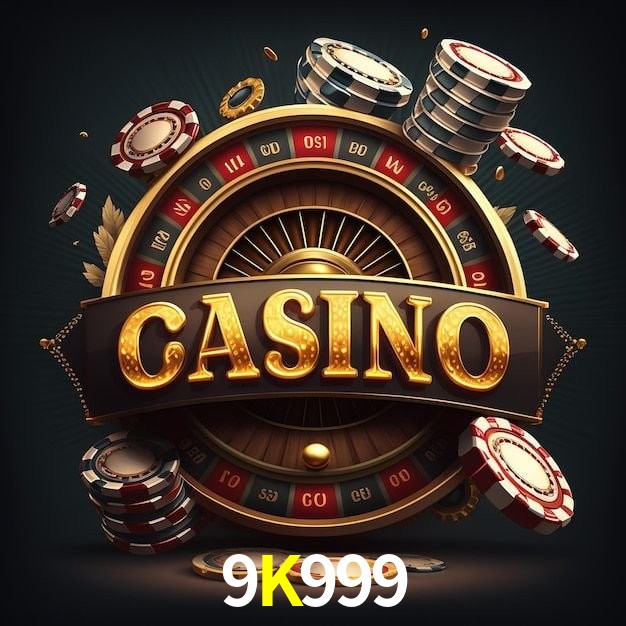 9K999,9K999 Bet